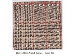 10X10 NUBUK KUMAŞ 901-EKOSE BEJ